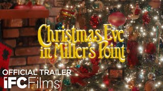 Christmas Eve In Millers Point  Official Trailer  IFC Films [upl. by Connolly]