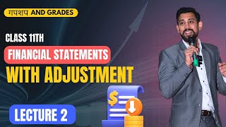 Day 2  GnG  Accounts  Class 11  Financial statements with adjustments  All adjustments covered [upl. by Lauren542]