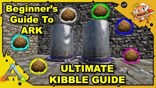 The Ultimate Kibble Guide How To Make Kibble amp MORE A Beginners Guide  Ark Survival Evolved S4E30 [upl. by Lay]