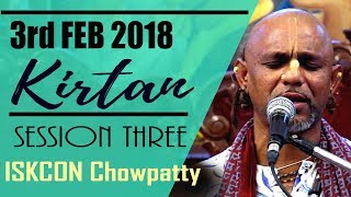 MADHAVA PRABHU KIRTAN  SESSION 3 OF 3  ISKCON CHOWPATTY  3 FEB 2018 [upl. by Tray996]