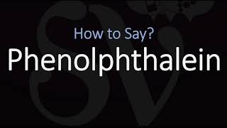 How to Pronounce Phenolphthalein CORRECTLY [upl. by Hako502]