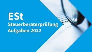 Steuerberaterprüfung 2022 Ertragsteuer  Aufgaben [upl. by Evers]