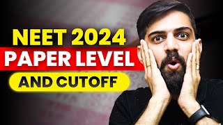 NEET 2024 Paper Level  NEET 2024 Difficulty level  NEET 2024 Expected Cutoff For NEET 2024 [upl. by Theona]