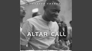 Altar Call Prayer Charge [upl. by Immij]