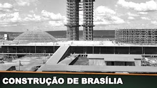 CONSTRUÇÃO DE BRASÍLIA [upl. by Hsirt47]