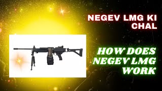 Negev Lmg ki chalNegev lmgHOW DOES NEGEV LMG WORK [upl. by Arremat949]