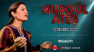 Nurgül Ateş  Irgalıyı  İçimdeki Sızı  Official Video [upl. by Aaronson401]