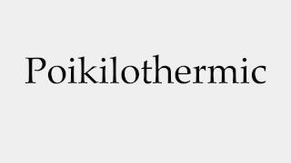 How to Pronounce Poikilothermic [upl. by Refannej195]