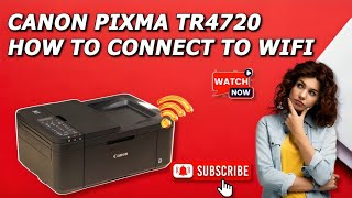 How To Setup Canon Pixma TR4720 To WiFi  Canon Printer Setup  httpsijmanualcanon  DSK [upl. by Alethia]