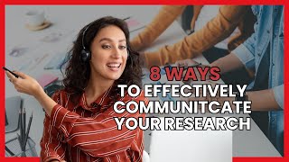 8 Ways to Effectively Communicate your Research Findings to the Public [upl. by Yehtomit]