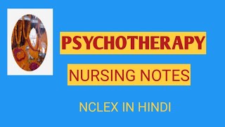 PSYCHOTHERAPYNURSING NOTES NCLEX IN HINDI [upl. by Allenrad]