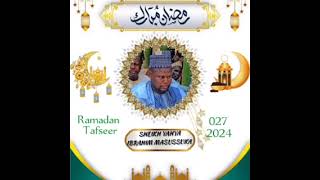 Sheikh Yahya Masussuka Ramadan Tafseer 027 2024 [upl. by Moselle139]