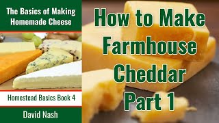 How to Make Farmhouse Cheddar I Equipment Ingredients and Using Rennet [upl. by Bette4]