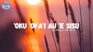 OKU OFAI AU E SISU Lyrics hiva fakalotu fakatonga [upl. by Sayette]