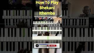 How To Play Bhekani Ithemba By Joyous Celebration pianotutorial joyouscelebration [upl. by Eceinahs]