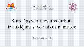 Kaip išgyventi tėvams dirbant ir auklėjant savo vaikus namuose [upl. by Sabu]