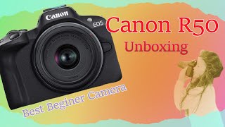 Unboxing The Canon R50 with 1845mm Kit Lens and Sample Images [upl. by Allanson]