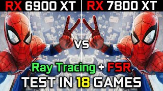 RX 6900 XT vs RX 7800 XT  Test in 18 Games  1440p  2160p  The Ultimate Comparison 🔥  2023 [upl. by Soane]