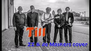 Till  ZZ amp de Maskers cover by Ove Kalander [upl. by Clayborn]