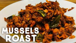 Kallummakkaya Roast  Mussels Roast  Dry Roast  നാടൻ കല്ലുമ്മക്കായ റോസ്റ്റ്  How to Clean amp Cook [upl. by Saphra]