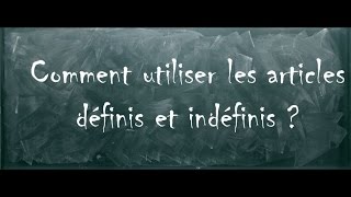 Les articles définis et indéfinis [upl. by Felicdad]