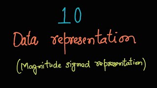 10 Data representation  signed Magnitude representation of numbers [upl. by Inasah]