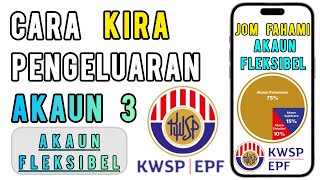 KWSP AKAUN 3 Cara Kira Pengeluaran Duit KWSP Akaun 3 [upl. by Eerot]