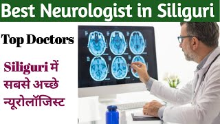 Top 5 Best Neurologist Doctor In Siliguri  Best Neurosurgeons In Siliguri [upl. by Odnalref]