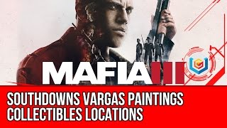 Mafia 3 Southdowns Vargas Paintings Collectibles Locations Guide [upl. by Ahtebat]