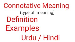 what is Connotative Meaning Discuss with examples in Urdu  Hindi  Type of meaning [upl. by Virnelli]