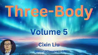 quotThreeBodyquot Volume 5  Cixin Liu [upl. by Annairt]