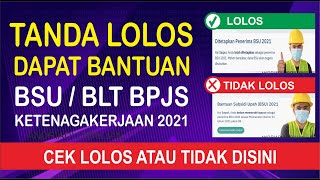 TANDA LOLOS DAPAT BSU BLT BPJS KETENAGAKERJAAN 2021 [upl. by Aivun793]