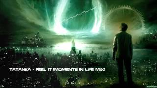 Tatanka  Feel It Moments In Life Mix HQ Original [upl. by Enyaht]