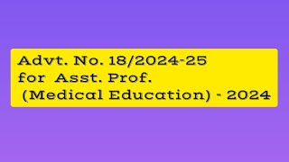 Advt No 18202425 for Asst Prof Medical Education  2024 youtube exam advertisement [upl. by Ajup]