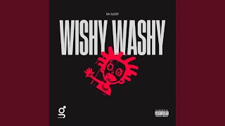 WISHY WASHY [upl. by Eleazar]