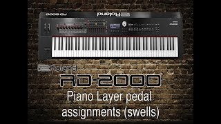 Roland RD2000  Piano Layer pedal assignments swells [upl. by Philomena]