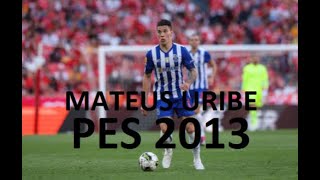 Mateus Uribe FC PortoColombia Pes 2013 [upl. by Harli]