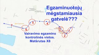 Vairavimo egzamino kontrolinės vietos Maršrutas X8 [upl. by Aneret537]