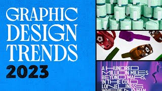 What Are the Graphic Design Trends for 2023 [upl. by Notneiuq]