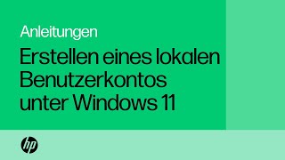 So erstellen Sie ein lokales Benutzerkonto unter Windows 11  Produktkategorie  HP Support [upl. by Torbart913]