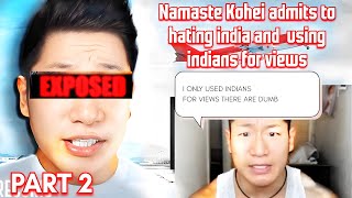 NAMASTE KOHEI EXPOSED part 2 NAMASTE KOHEI ADMITS TO using indians for views [upl. by Haroun]