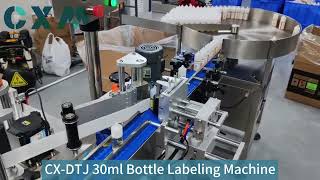 CX DTJ 30ml Bottle Labeling Machinemachine manufacturing factory automatic labeling bottleCXM [upl. by Varuag]