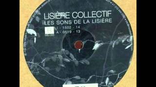 Lisière Collectif  A  0519  13 [upl. by Goulden]