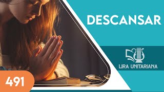 Descansar  Lira Unitariana  Vocal  Hino 491 [upl. by Andromeda]