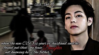 when the new ceo is your ex husband and also the father of your daughter cutetaeff [upl. by Einahets]