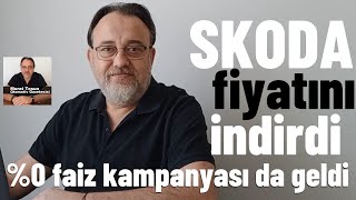 Açıklandı Skoda fiyatını indirdi yüzde 0 faizli kredi de var dedi Skoda indirim kampanya 0km [upl. by Ynetsed]