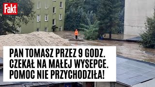 PORAŻAJĄCE Aż 9 godzin stał uwięziony na wysepce pośród szalejącego żywiołu GŁUCHOŁAZY  POWÓDŹ [upl. by Adnolor]