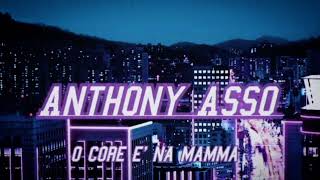 Anthony Asso O Core E Na Mamma Cover [upl. by Bryce]