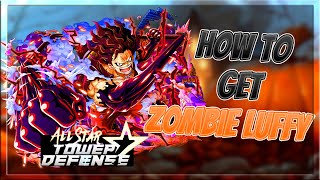 CODESHow To Get Zombie Luffy 6 Star Easily Best Guide to Halloween Update [upl. by Tav711]