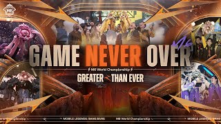 GAME NEVER OVER  M6 WORLD CHAMPIONSHIP Official Music Video  Mobile Legends Bang Bang [upl. by Bergstrom]